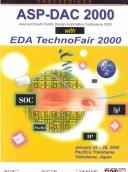 Cover of: Proceedings of the ASP-DAC 2000 by Asia and South Pacific Design Automation Conference (2000 Yokohama-shi, Japan)