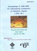 Cover of: Proceedings of 1999 IEEE 13th International Conference on Dielectric Liquids (ICDL '99): Nara-ken New Public Hall, Nara, Japan, July 20-25, 1999
