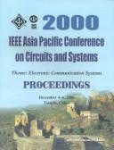 Cover of: IEEE APCCAS 2000: the 2000 IEEE Asia-Pacific Conference on Circuits and Systems : electronic communications systems : December 4-6, 2000 Crystal Palace Hotel, Tianjin, China