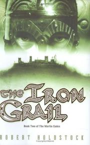 Cover of: The Iron Grail (Merlin Codex) by Robert Holdstock