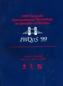 Cover of: 1999 Seventh International Workshop on Quality of Service: IWQoS '99, London, England May 31-June 4, 1999