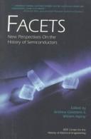 Cover of: Facets: New Perspectives on the History of Semiconductors