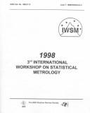 Cover of: IWSM by International Workshop on Statistical Metrology (3rd 1998 Honolulu, Hawaii)