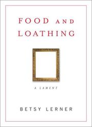Cover of: Food and Loathing by Betsy Lerner