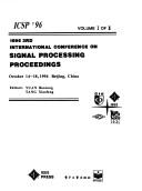 Cover of: 1996 3rd International Conference on Signal Processing: Proceedings, October 14-18, 1996, Beijing, China