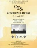 Cover of: 1997 Optical Data Storage Topical Meeting: conference digest, 7-9 April 1997, Omni Tucson National Golf Resort & Spa, Tucson, Arizona, USA