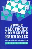 Cover of: Power Electronic Converter Harmonics by Derek A. Paice