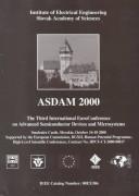 Cover of: ASDAM 2000 by International Conference on Advanced Semiconductor Devices and Microsystems (3rd 2000 Smolenice, Slovakia)