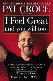 I feel great and you will too! by Pat Croce