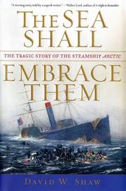 Cover of: The Sea Shall Embrace Them: The Tragic Story of the Steamship Arctic