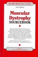 Cover of: Muscular Dystrophy Sourcebook: Basic Consumer Health Information About Congenital, Childhood-Onset, and Adult-Onset Forms of Muscular Dystrophy, Such as ... Becker, Emery-Drei (Health Reference Series)