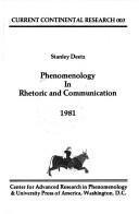 Cover of: Phenomenology in rhetoric and communication