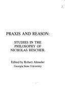 Cover of: Praxis and Reason: Studies in the Philosophy of Nicholas Rescher