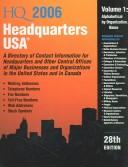 Cover of: Headquarters USA 2006: A Directory of Contact Information for Headquarters and Other Central Offices of Major Businesses & Organizations In The United States And In Canada (2 vol set)