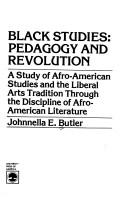 Cover of: Black Studies: Pedagogy and Revolution; A Study of Afro-American Studies and the Liberal Arts Tradition Through the Discipline of Afro-American Lite