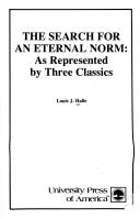 Cover of: The search for an eternal norm, as represented by three classics