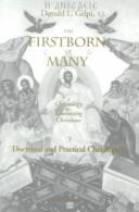 Cover of: The Firstborn of Many: Doctrinal and Practical Christology (Marquette Studies in Theology, #20.)