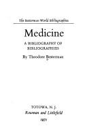 Cover of: Medicine;: A bibliography of bibliographies (The Besterman world bibliographies)