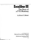 Cover of: Excalibur III: the story of a P-51 Mustang
