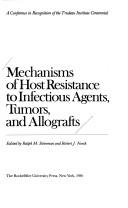 Cover of: Mechanisms of host resistance to infectious agents, tumors, and allografts by edited by Ralph M. Steinman and Robert J. North.