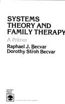 Cover of: Systems theory and family therapy: a primer