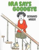 Cover of: Ira Says Goodbye (Live Oak Readalong) by Bernard Waber