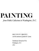 Cover of: One Hundred Masterpieces of American Painting from Public Collections in Washington D.C. | Milton W. Brown