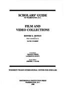 Scholars' guide to Washington, D.C. film and video collections by Bonnie Rowan