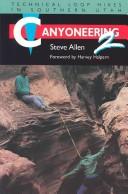 Cover of: Canyoneering 2: technical loop hikes in southern Utah