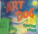 Cover of: Art Dog | Thacher Hurd