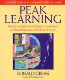 Cover of: Peak learning: a master course in learning how to learn