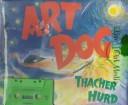 Cover of: Art Dog by Thacher Hurd