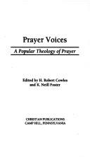 Cover of: Prayer voices: a popular theology of prayer