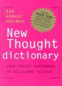 Cover of: The Ernest Holmes Dictionary of New Thought: Your Pocket Guidebook to Religious Science