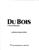 Cover of: Du Bois: A Pictorial Biography