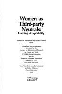 Cover of: Women As Third-Party Neutrals: Gaining Acceptability