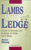 Cover of: Lambs on the ledge: seeing and avoiding danger in ministry