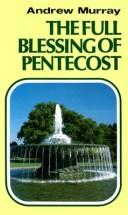 Cover of: Full Blessing of Pentecost by Andrew Murray
