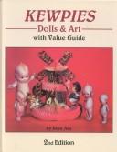 Cover of: Kewpies: dolls & art, with value guide