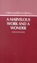 Cover of: A Marvelous Work and a Wonder (Missionary Reference Library)