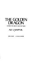 Cover of: The golden dragon: Alfred the Great and his times