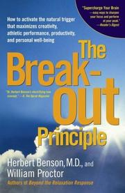 Cover of: The Breakout Principle: How to Activate the Natural Trigger That Maximizes Creativity, Athletic Performance, Productivity, and Personal Well-Being