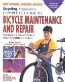 Cover of: Bicycling Magazine's Complete Guide to Bicycle Maintenance and Repair by Bicycling