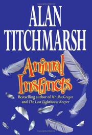 Animal Instincts by Alan Titchmarsh
