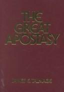 The Great Apostasy by James Edward Talmage