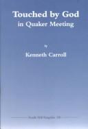 Cover of: Touched by God in Quaker meeting