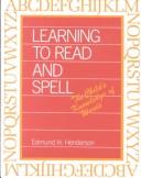 Cover of: Learning to read and spell: the child's knowledge of words