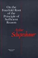 Cover of: On the fourfold root of the principle of sufficient reason. | Arthur Schopenhauer