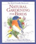 Cover of: The Bird-Friendly Backyard: Natural Gardening for Birds : Simple Ways to Create a Bird Haven (Rodale Organic Gardening Book)