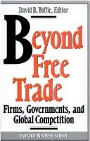 Cover of: Beyond free trade: firms, governments, and global competition
